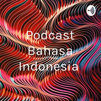 Podcast Bahasa Indonesia