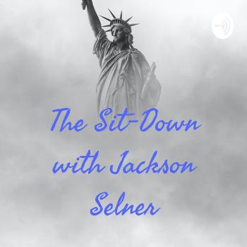 The Sit-Down with Jackson Selner