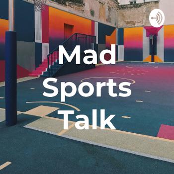 Mad Sports Talk