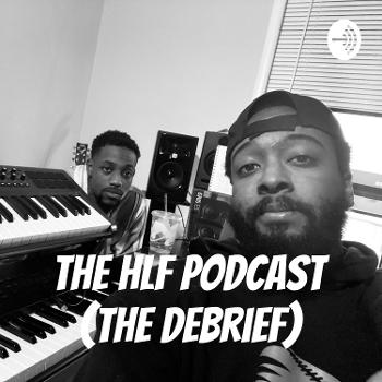 The HLF Podcast (The Debrief)