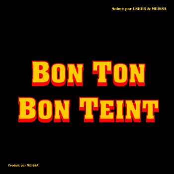 Bon Ton Bon Teint