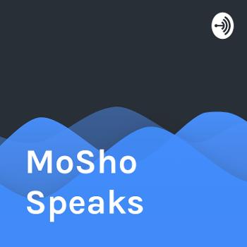 MoSho Speaks