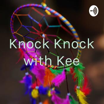 Knock Knock with Kee