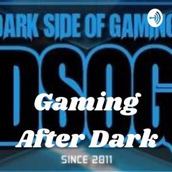 Gaming After Dark