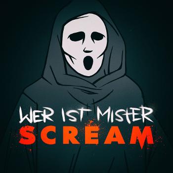 Wer ist Mister Scream