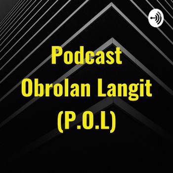 Podcast Obrolan Langit (P.O.L)