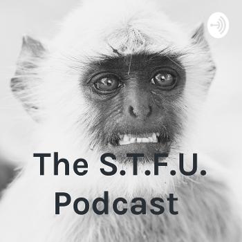 The S.T.F.U. Podcast