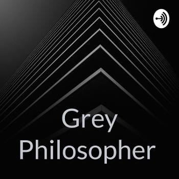 Grey Philosopher