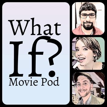 What If? Movie Pod