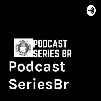Podcast Series BR