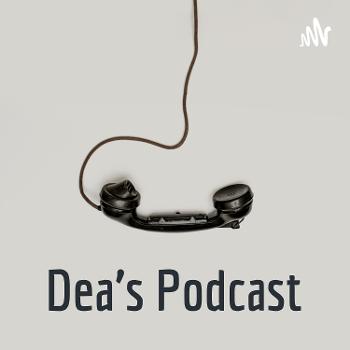 Dea's Podcast