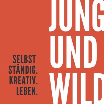 Jung und Wild - Der Podcast