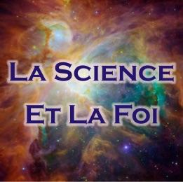 La Science et La Foi