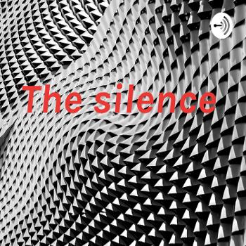 The silence