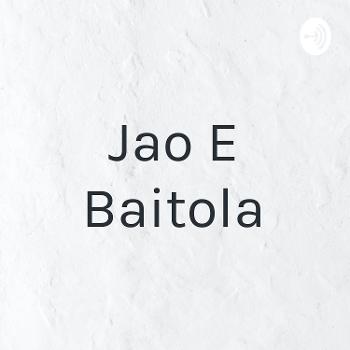 Jao E Baitola