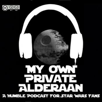 My Own Private Alderaan