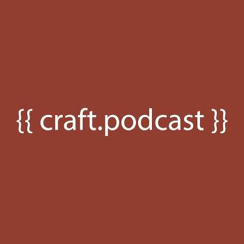 The Craft CMS Podcast