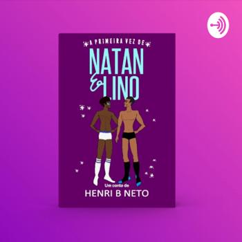 A Primeira Vez de Natan & Lino
