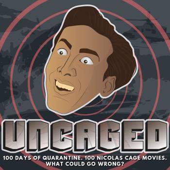 UNCAGED: Every Nic Cage Film, Forever