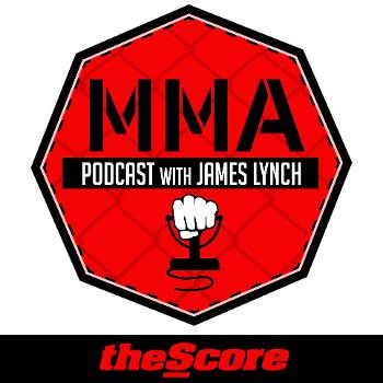 theScore MMA Podcast with James Lynch