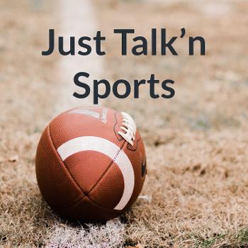 Just Talk'n Sports