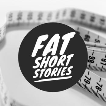 Fat Short Stories: A Life Lived Fat