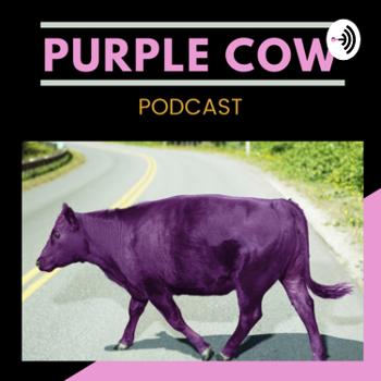 Purple Cow Podcast