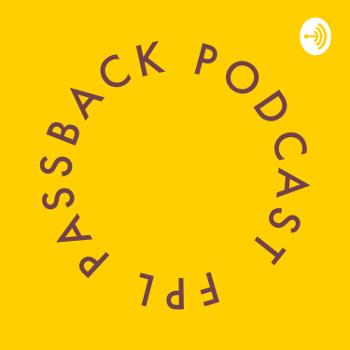 The Passback Podcast FPL
