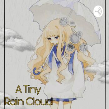 A Tiny Rain Cloud