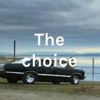 The choice