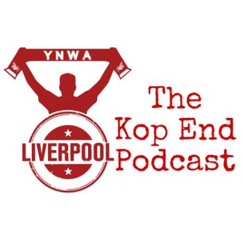 The Kop End Podcast
