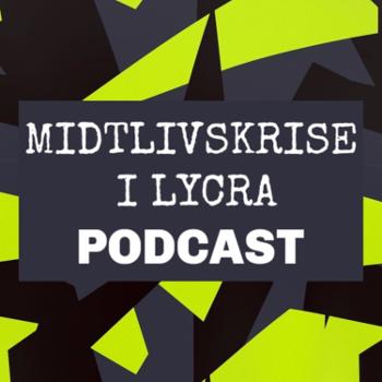 Midtlivskrise i lycra - podcast