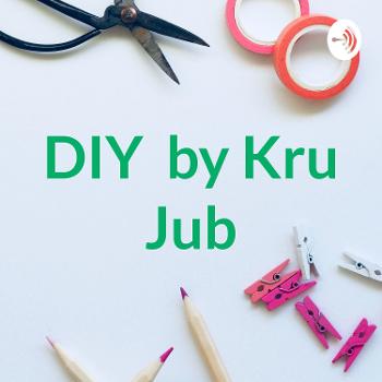 DIY by Kru Jub