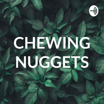 CHEWING NUGGETS