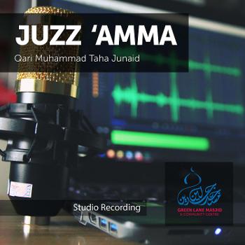 Juz 'Amma - Qari Muhammad Taha Junaid