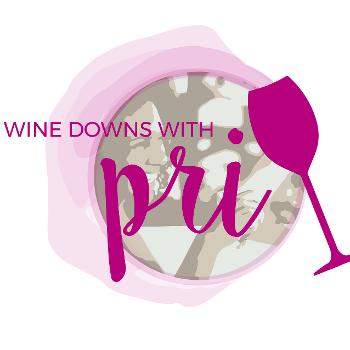 Wine downs with Pri