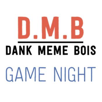 D.M.B Game Night