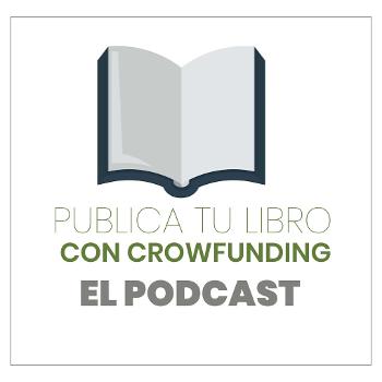 Publica tu libro con Crowfunding el Podcast