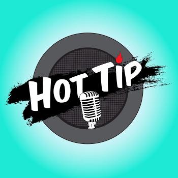Hot Tip: The Podcast