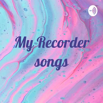 My Recorder songs