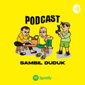 Podcast Sambil Duduk