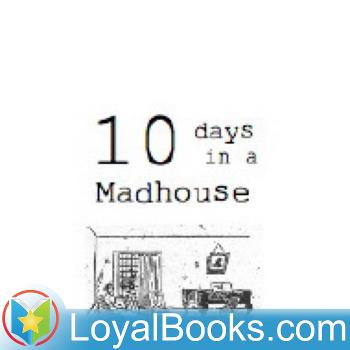Ten Days in a Madhouse by Nellie Bly