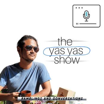The Yas Yas Show