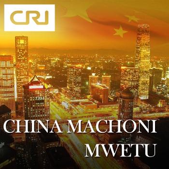 China machoni mwetu