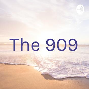 The 909 Podcast