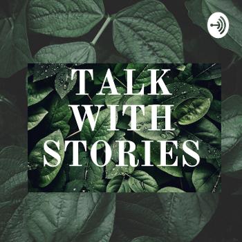 TALK WITH STORIES