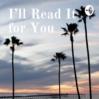 I'll Read It for You