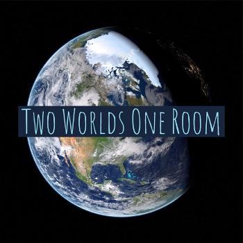 Two Worlds One Room