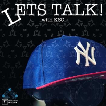 Lets Talk! with KSO