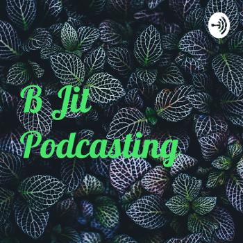 B Jit Podcasting